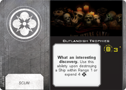 http://x-wing-cardcreator.com/img/published/Outlandish Trophies__0.png